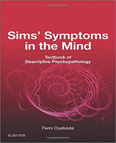 Sims  Symptoms in the Mind: Textbook of Descriptive Psychopathology 2018 - روانپزشکی
